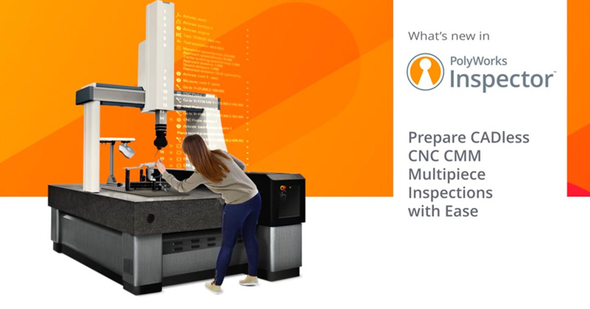 PolyWorks Inspector 2024: Prepare CADless CNC CMM… | 3D Scanners