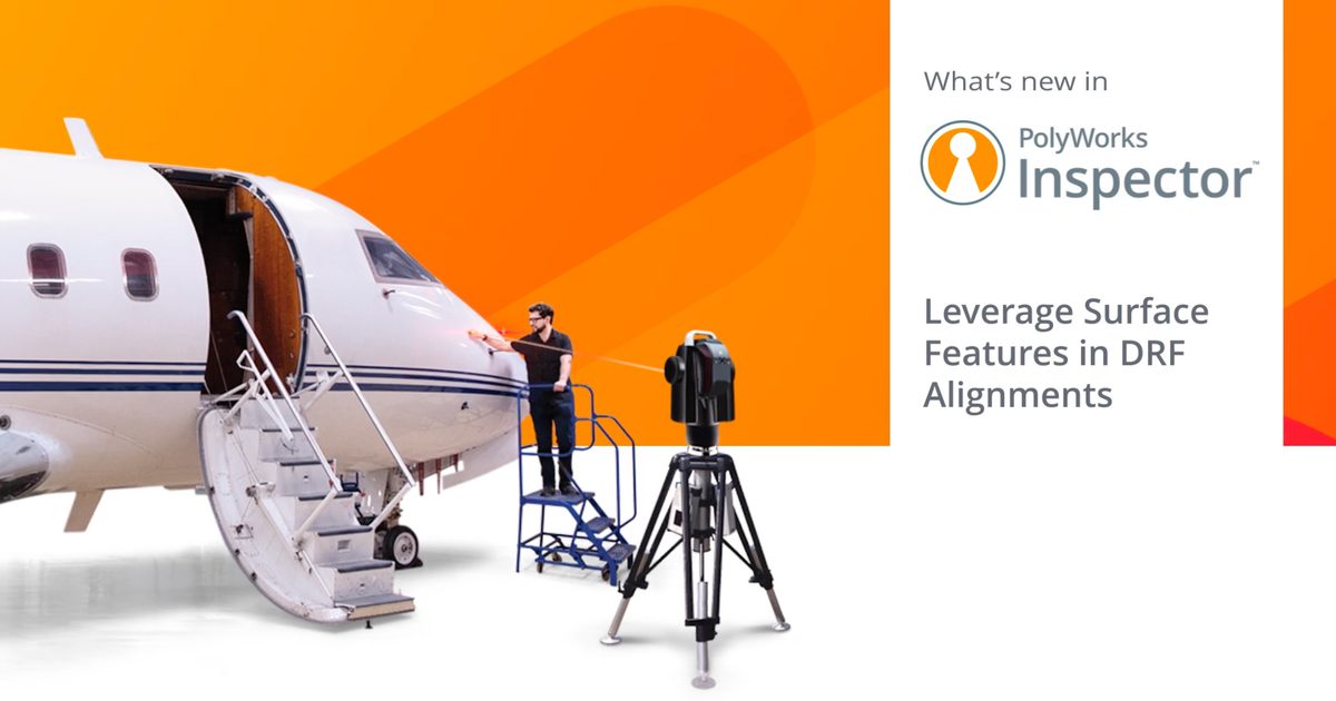 PolyWorks Inspector 2024: Leverage Surface Features in… | 3D Scanners